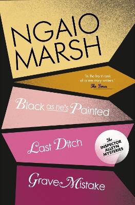 Black As He’s Painted / Last Ditch / Grave Mistake - Ngaio Marsh - cover