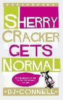 Sherry Cracker Gets Normal - D. J. Connell - cover