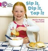 Sip It, Dip It, Tap It: Band 01a/Pink a - Monica Hughes,Steve Lumb - cover