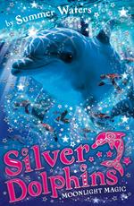 Moonlight Magic (Silver Dolphins, Book 6)