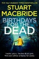 Birthdays for the Dead - Stuart MacBride - cover