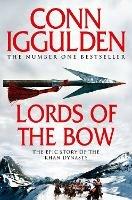 Lords of the Bow - Conn Iggulden - cover