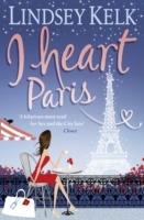 I Heart Paris - Lindsey Kelk - cover