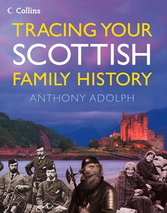 Collins Tracing Your Scottish Family History