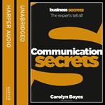 Communication: The experts tell all! (Collins Business Secrets)