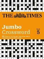 The Times 2 Jumbo Crossword Book 5: 60 Large General-Knowledge Crossword Puzzles - The Times Mind Games,John Grimshaw - cover