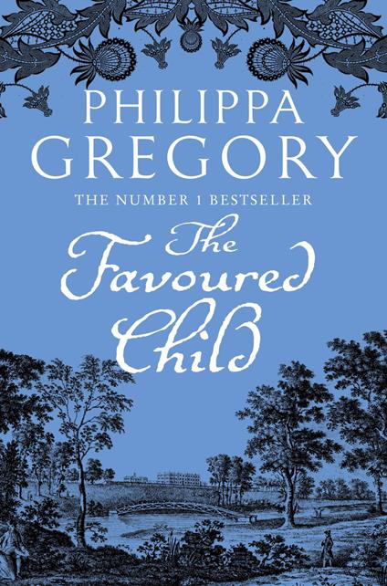 The Favoured Child (The Wideacre Trilogy, Book 2)