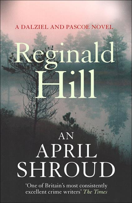 An April Shroud (Dalziel & Pascoe, Book 4)