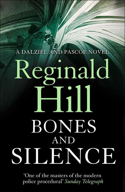 Bones and Silence (Dalziel & Pascoe, Book 11)