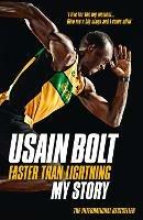 Faster than Lightning: My Autobiography - Usain Bolt - cover