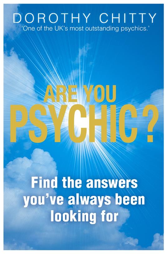 Are You Psychic?: Find the answers you've always been looking for