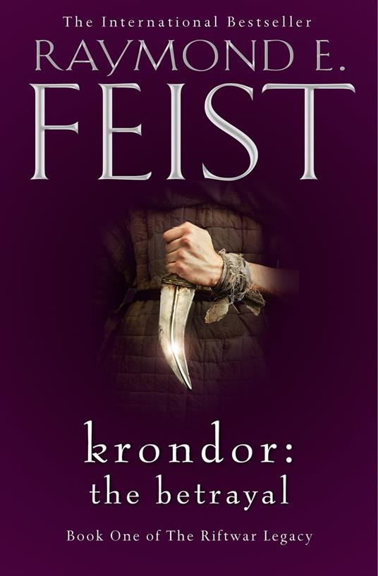 Krondor: The Betrayal (The Riftwar Legacy, Book 1)