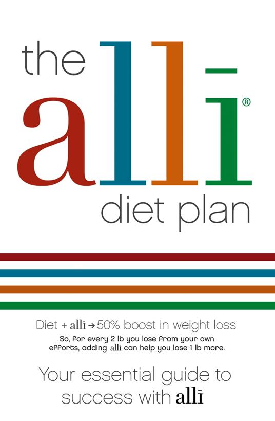 The alli Diet Plan: Your Essential Guide to Success with alli