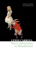 Alice’s Adventures in Wonderland (Collins Classics)