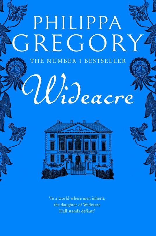 Wideacre (The Wideacre Trilogy, Book 1)