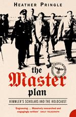 The Master Plan: Himmler's Scholars and the Holocaust (Text Only)