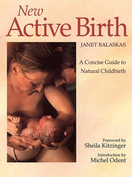 New Active Birth: A Concise Guide to Natural Childbirth