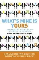 What's Mine Is Yours: How Collaborative Consumption is Changing the Way We Live