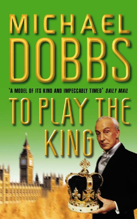 To Play the King (House of Cards Trilogy, Book 2)