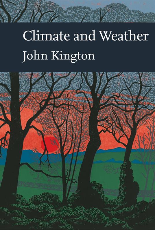 Climate and Weather (Collins New Naturalist Library, Book 115)