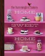 The Hummingbird Bakery Home Sweet Home: 100 New Recipes for Baking Brilliance