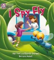 I Spy Fly: Band 03/Yellow - Mal Peet,Elspeth Graham - cover