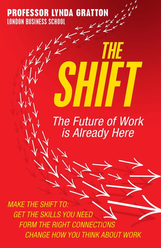 The Shift: The Future of Work is Already Here