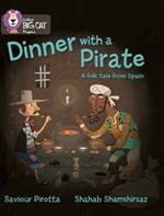 Dinner with a Pirate: Band 04 Blue/Band 14 Ruby