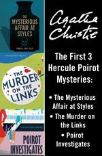 Hercule Poirot 3-Book Collection 1: The Mysterious Affair at Styles, The Murder on the Links, Poirot Investigates