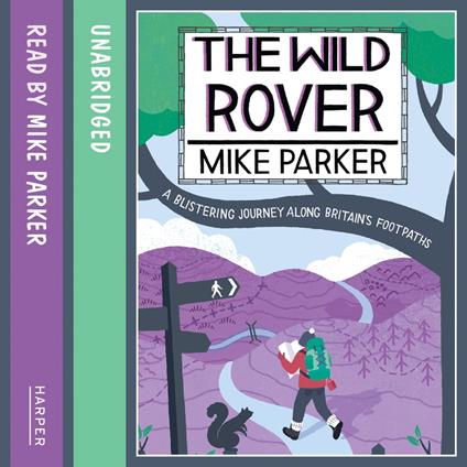 The Wild Rover: A Blistering Journey Along Britain’s Footpaths