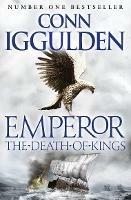 The Death of Kings - Conn Iggulden - cover