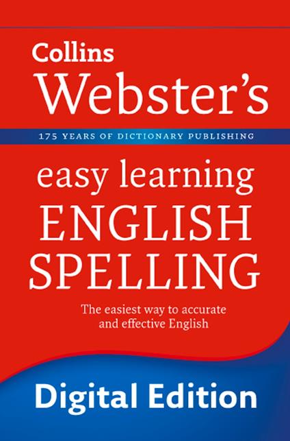 English Spelling: Your essential guide to accurate English (Collins Webster’s Easy Learning)