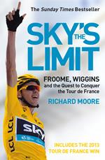 Sky’s the Limit: Wiggins and Cavendish: The Quest to Conquer the Tour de France