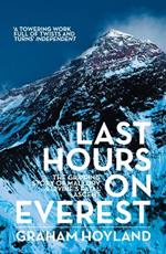 Last Hours on Everest: The Gripping Story of Mallory and Irvine’s Fatal Ascent