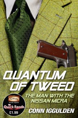 Quantum of Tweed: The Man with the Nissan Micra - Conn Iggulden - cover
