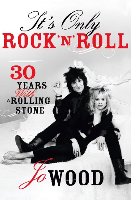 It's Only Rock 'n' Roll: Thirty Years with a Rolling Stone