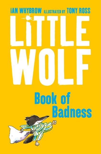 Little Wolf’s Book of Badness - Ian Whybrow - ebook