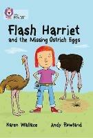 Flash Harriet and the Missing Ostrich Eggs: Band 14/Ruby - Karen Wallace - cover