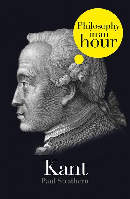 Kant: Philosophy in an Hour