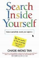 Search Inside Yourself: Increase Productivity, Creativity and Happiness - Chade-Meng Tan - cover