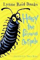 Harry the Poisonous Centipede: A Story to Make You Squirm