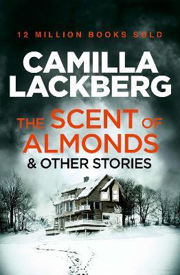 The Scent of Almonds and Other Stories - Camilla Läckberg - cover