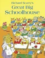 Great Big Schoolhouse - Richard Scarry - cover