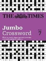 The Times 2 Jumbo Crossword Book 7: 60 Large General-Knowledge Crossword Puzzles - The Times Mind Games,John Grimshaw - cover