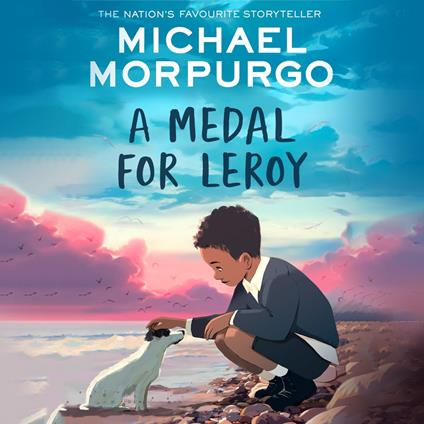 A Medal for Leroy: A heartwarming children’s tale of love and family and what it means to know who you are