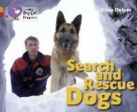 Search and Rescue Dogs: Band 06 Orange/Band 14 Ruby - Chris Oxlade - cover