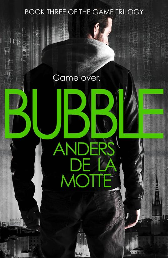 Bubble (The Game Trilogy, Book 3)