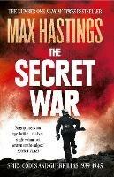 The Secret War: Spies, Codes and Guerrillas 1939-1945 - Max Hastings - cover