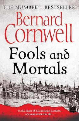 Fools and Mortals - Bernard Cornwell - cover