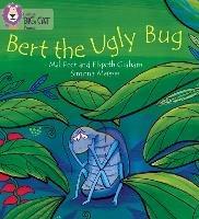 BERT THE UGLY BUG: Band 04/Blue - Elspeth Graham - cover